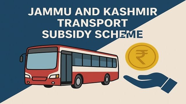 Jammu and Kashmir Transport Subsidy Scheme Benefits