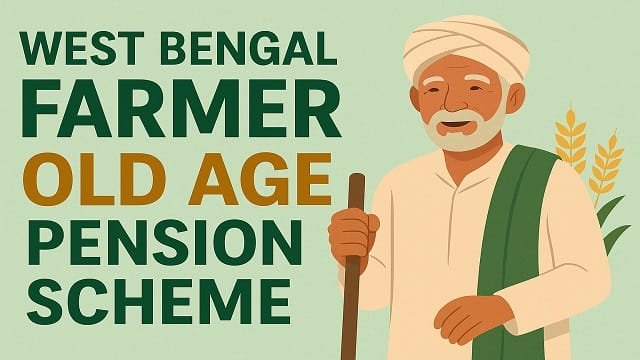 West Bengal Farmer Old Age Pension Scheme Benefits