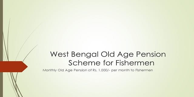 West Bengal Old Age Pension Scheme for Fishermen