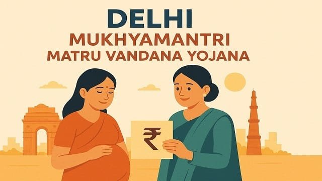 Delhi Mukhyamantri Matru Vandana Yojana