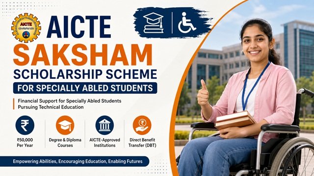 AICTE Saksham Scholarship Scheme For Specially Abled Students 