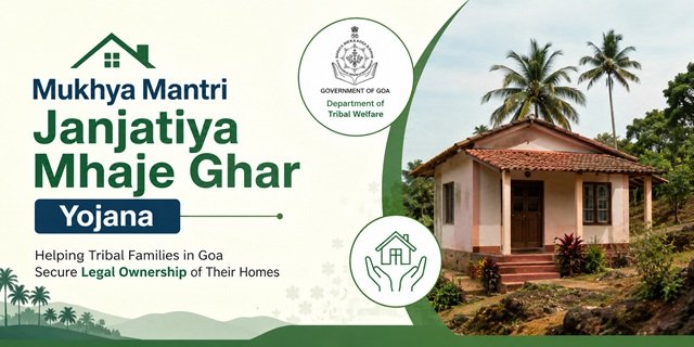 Goa Mukhya Mantri Janjatiya Mhaje Ghar Yojana