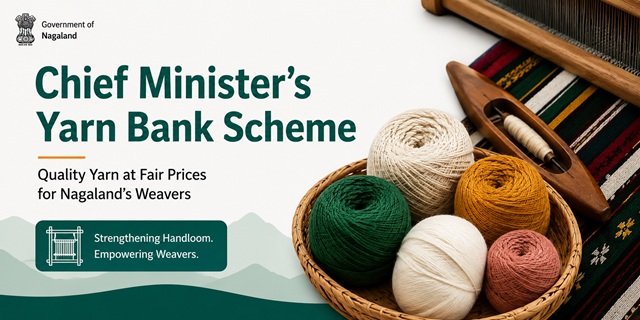 Nagaland Chief Ministers Yarn Bank Scheme